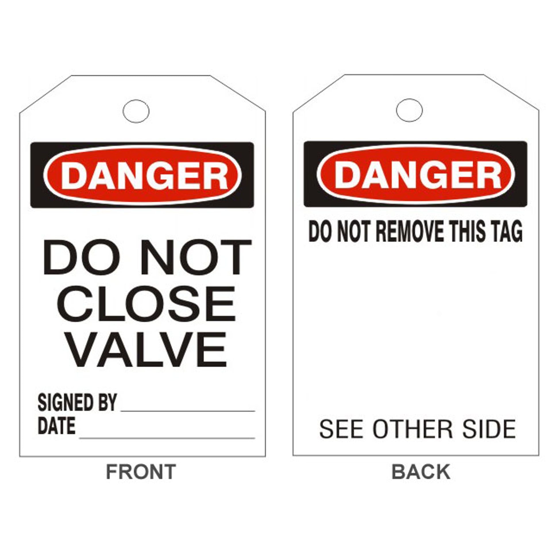 DANGER DO NOT CLOSE VALVE TAGS - BACK 1 - DANGER DO NOT CLOSE VALVE TAGS - BACK 1, 6.125X3, Rigid Vinyl