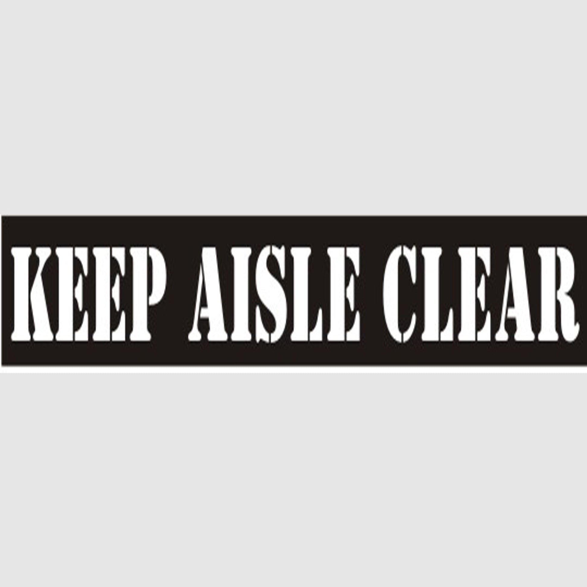 KEEP AISLE CLEAR STENCIL - KEEP AISLE CLEAR STENCIL, 6X22, Mylar