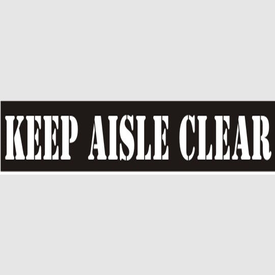 KEEP AISLE CLEAR STENCIL - KEEP AISLE CLEAR STENCIL, 6X22, Mylar