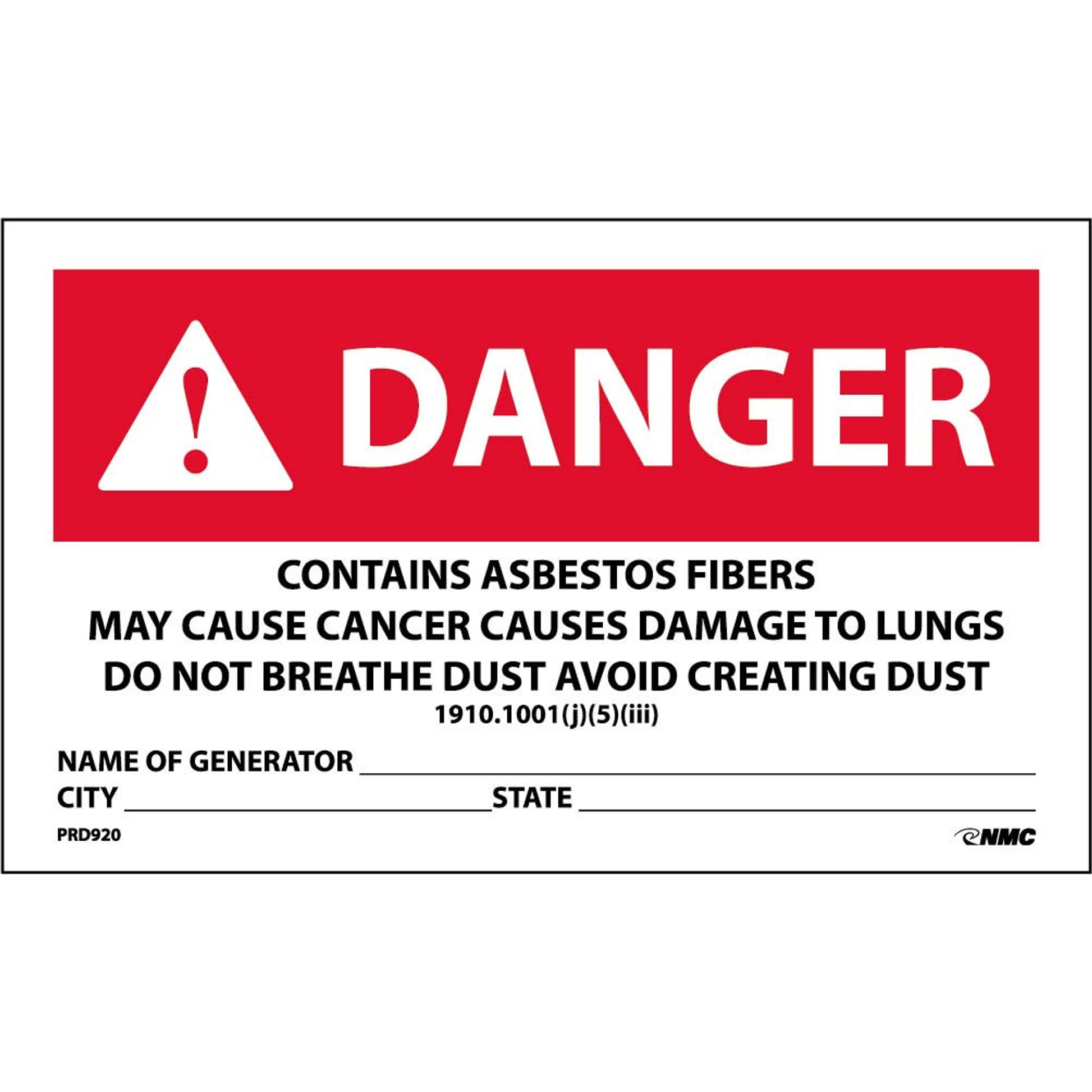 Danger Contains Asbestos Fibers May Cause Cancer Causes Damage To Lungs Do Not Breathe Dust Avoid Creating Dust Name Of Generator,City State  3X5 Ps Paper 500/Rl
