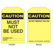 CAUTION MUST NOT BE USED TAG - CAUTION MUST NOT BE USED TAG, 6.125X3, Rigid Vinyl