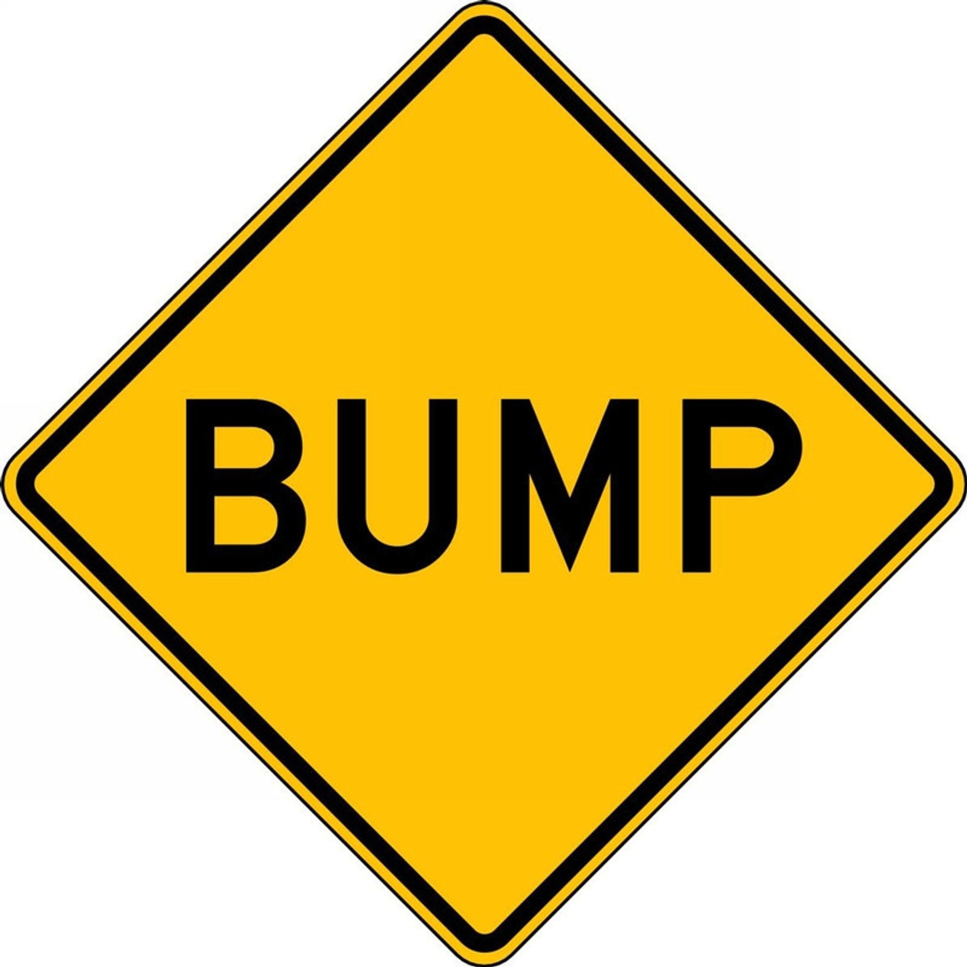 Surface & Driving Conditions Sign: Bump 30" x 30" DG High Prism 1/Each - FRW408DP