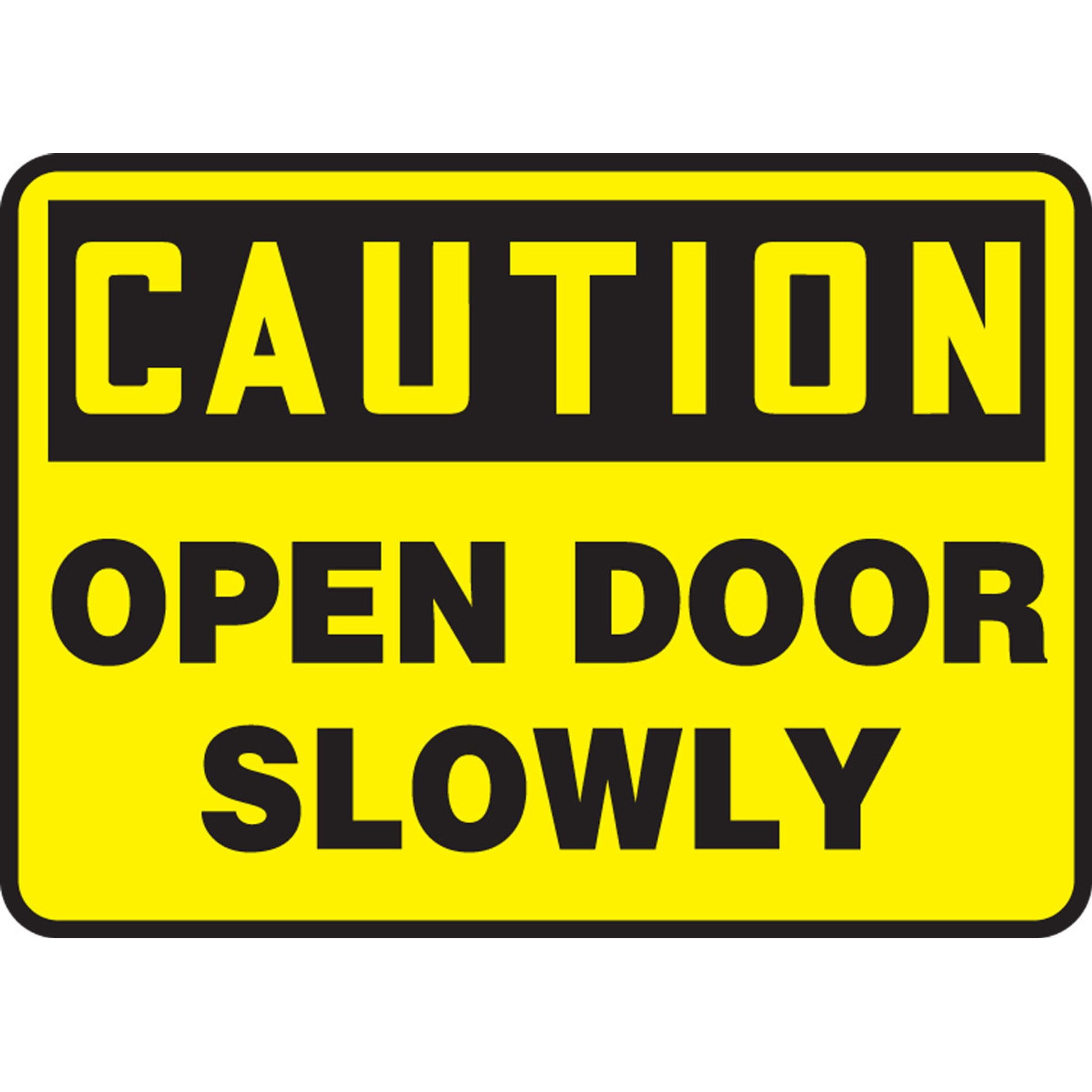 OSHA Caution Safety Sign: Open Door Slowly 7" x 10" Aluminum / - MABR603VA