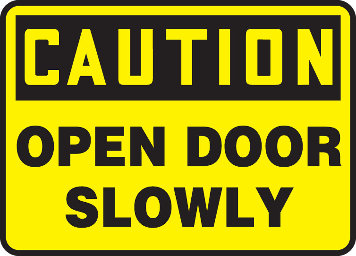 OSHA Caution Safety Sign: Open Door Slowly 7" x 10" Aluminum / - MABR603VA