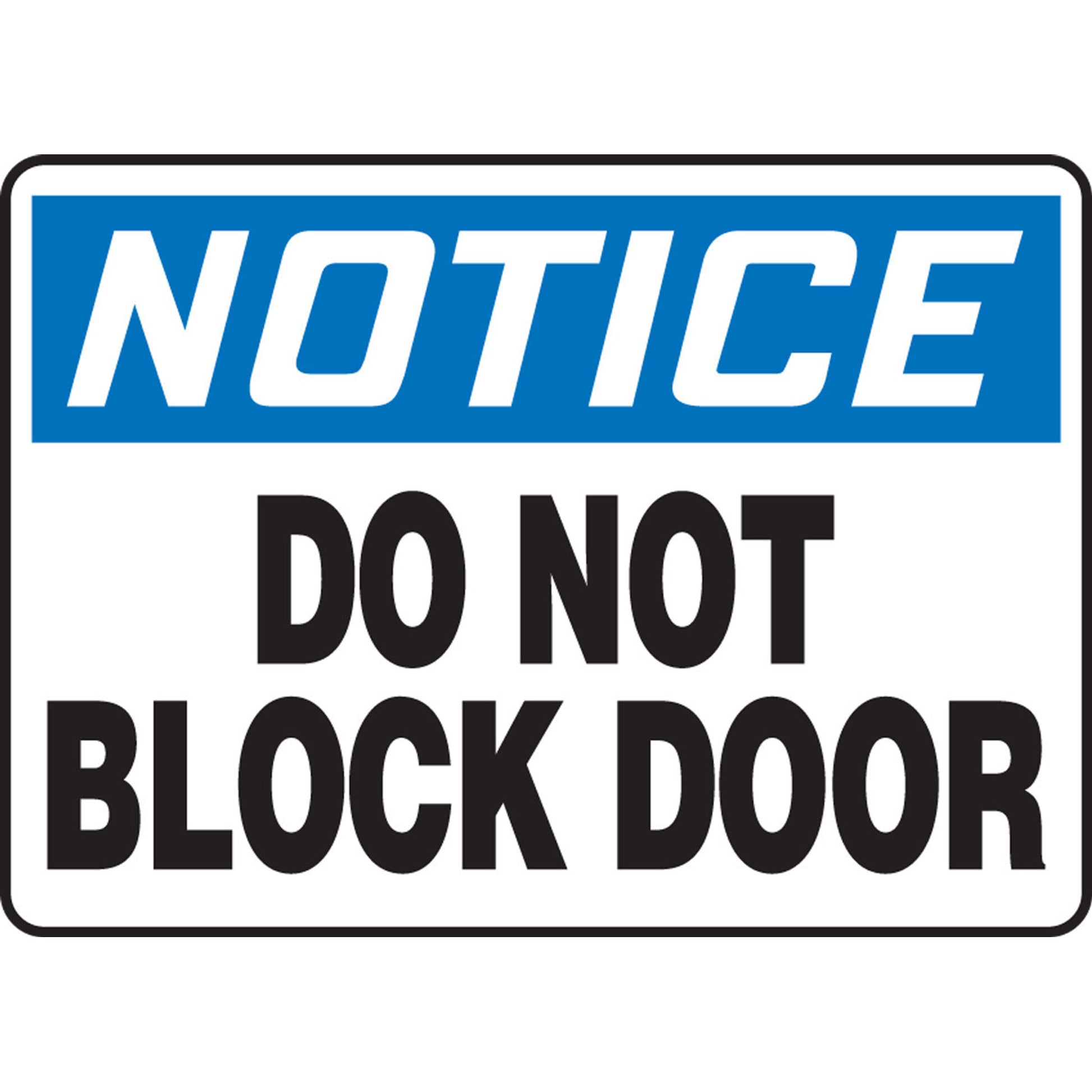 OSHA Notice Safety Sign: Do Not Block Door 10" x 14" Adhesive Dura-Vinyl 1/Each - MABR802XV