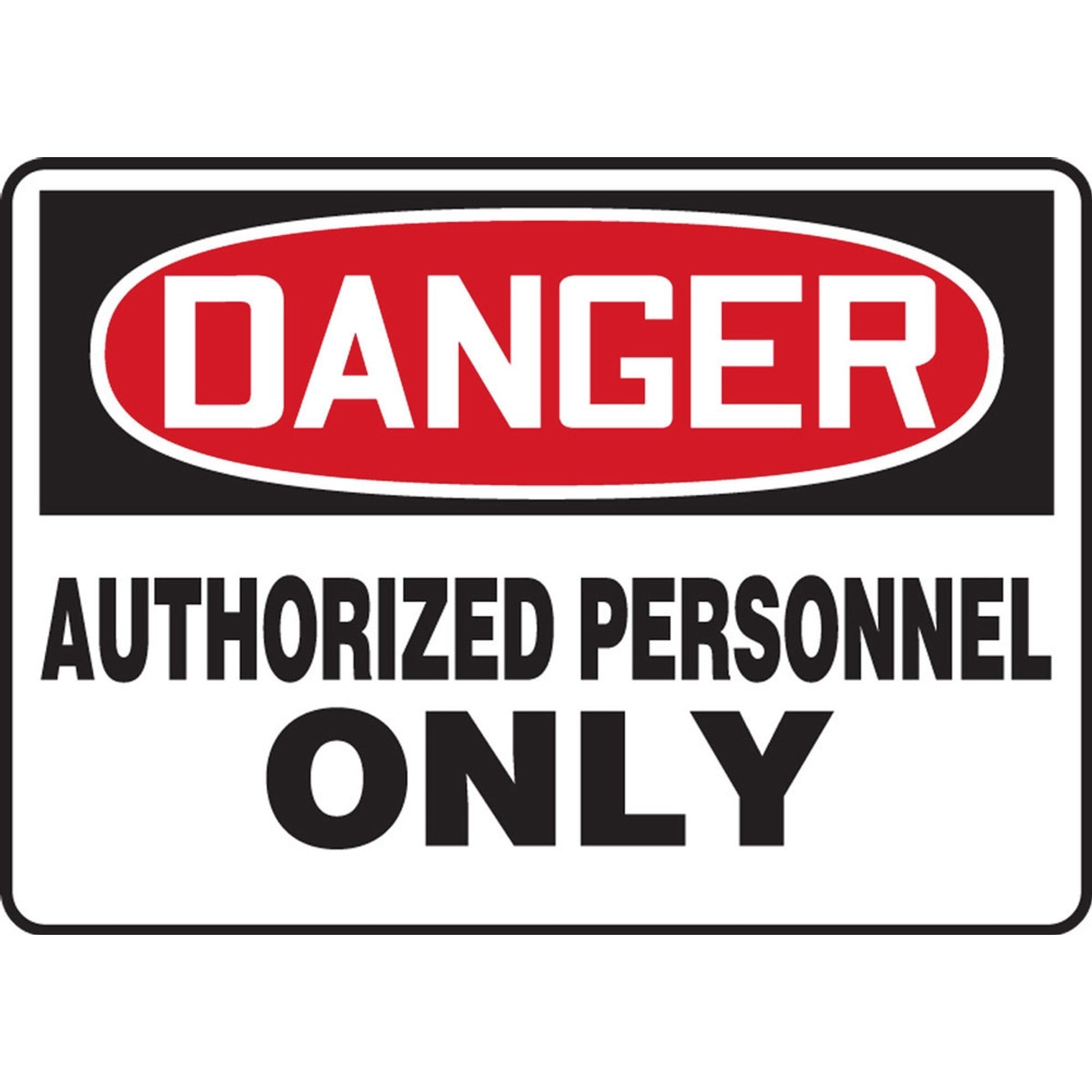 OSHA Danger Safety Sign: Authorized Personnel Only 10" x 14" Adhesive Vinyl / - MADM006VS