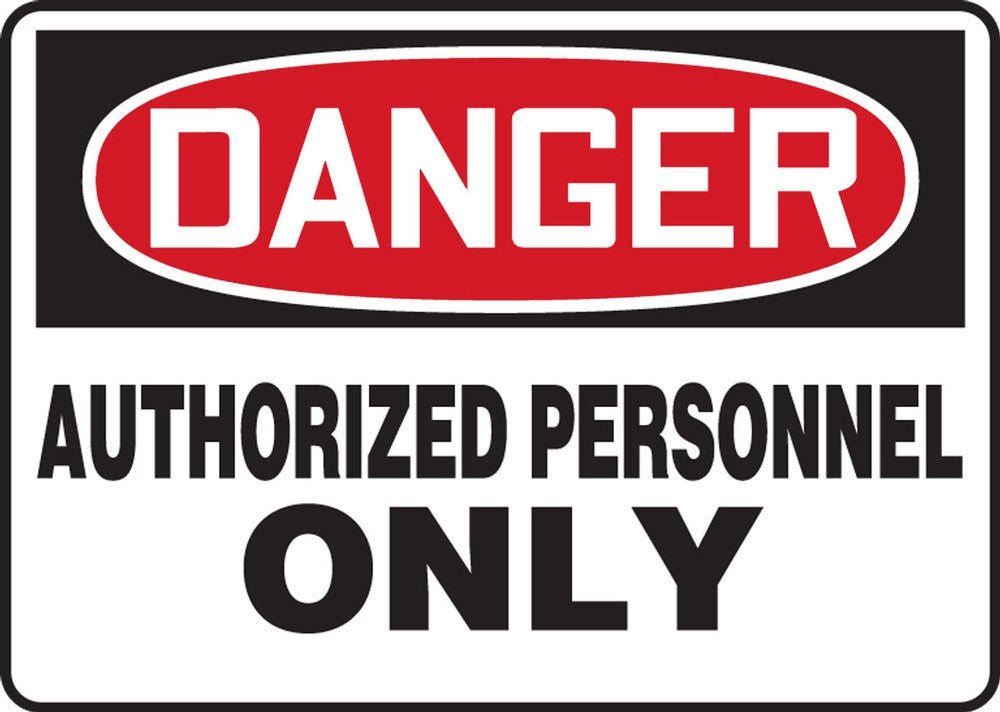 OSHA Danger Safety Sign: Authorized Personnel Only 10" x 14" Adhesive Vinyl / - MADM006VS