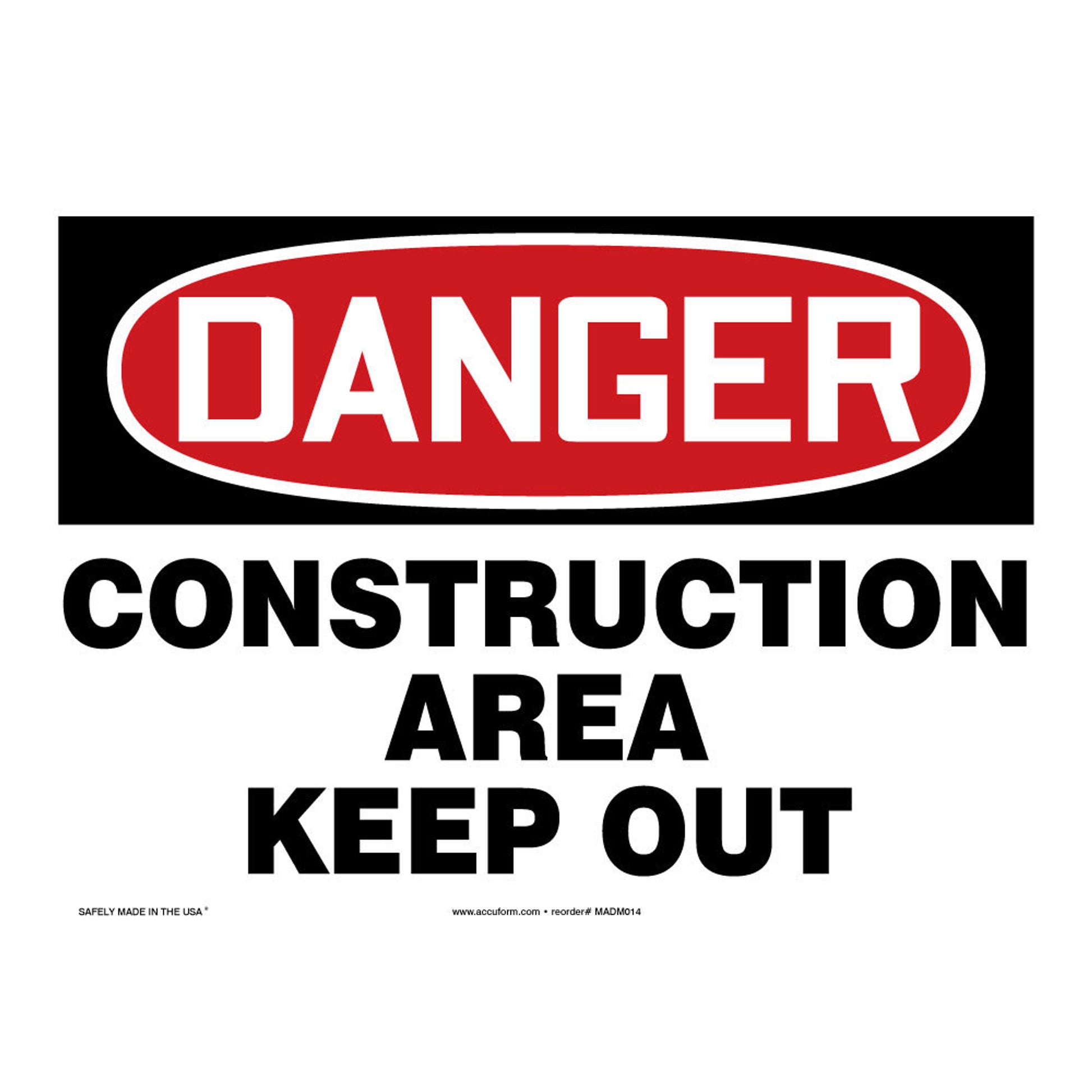 OSHA Danger Safety Sign: Construction Area - Keep Out English 10" x 14" Dura-Plastic 1/Each - MADM014XT