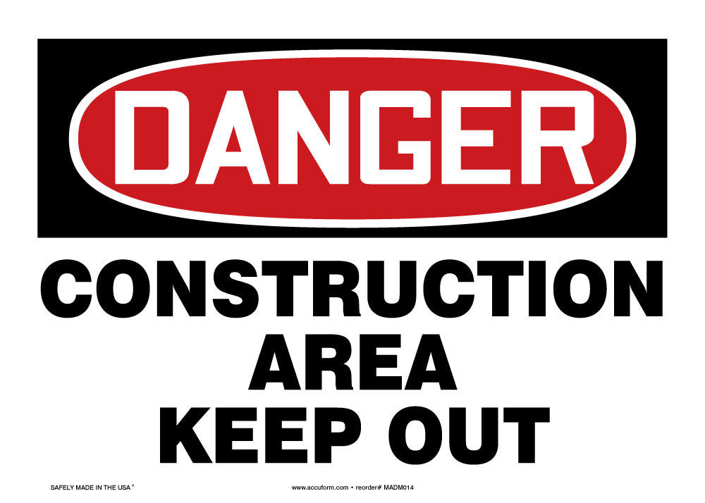 OSHA Danger Safety Sign: Construction Area - Keep Out English 10" x 14" Dura-Plastic 1/Each - MADM014XT
