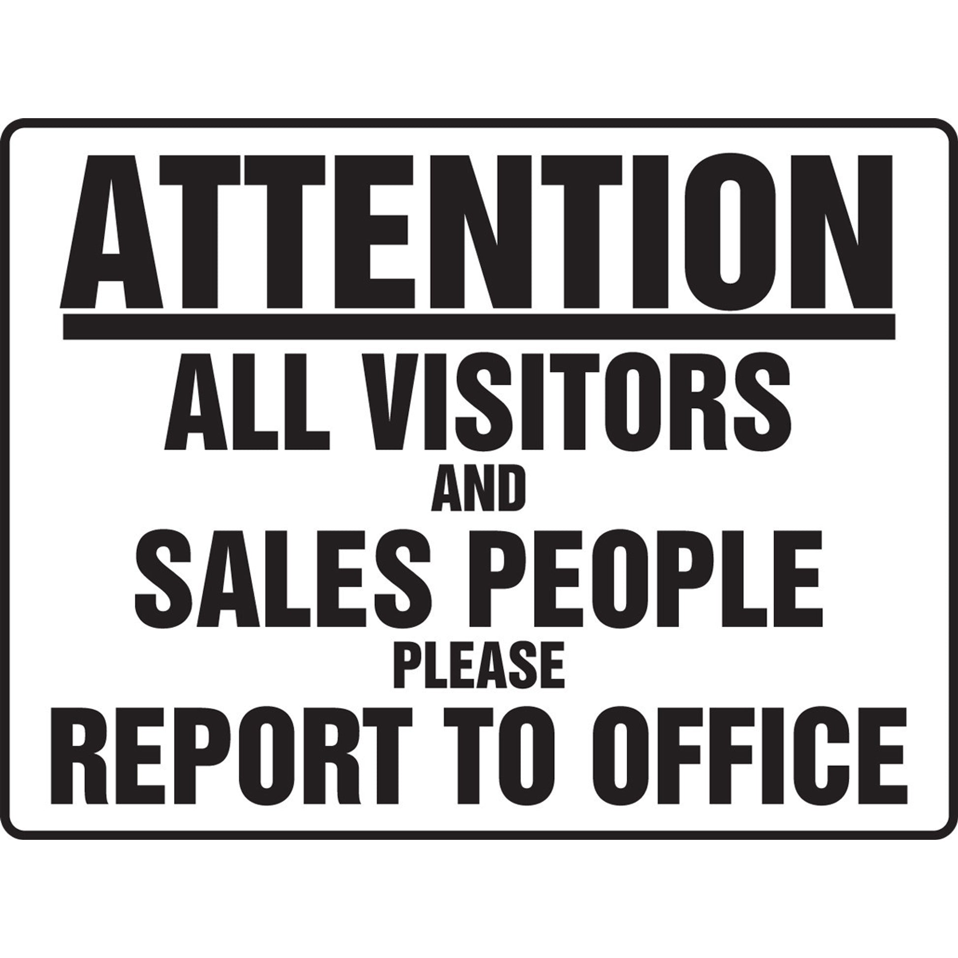 BIGSigns Attention: All Visitors and Sales People Please Report to Office 18" x 24" Aluminum 1/Each - MADM533VA