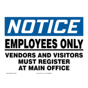 OSHA Notice Safety Sign: Employees Only - Vendors & Visitors Must Register At Main Office 10" x 14" Aluminum / - MADM824VA