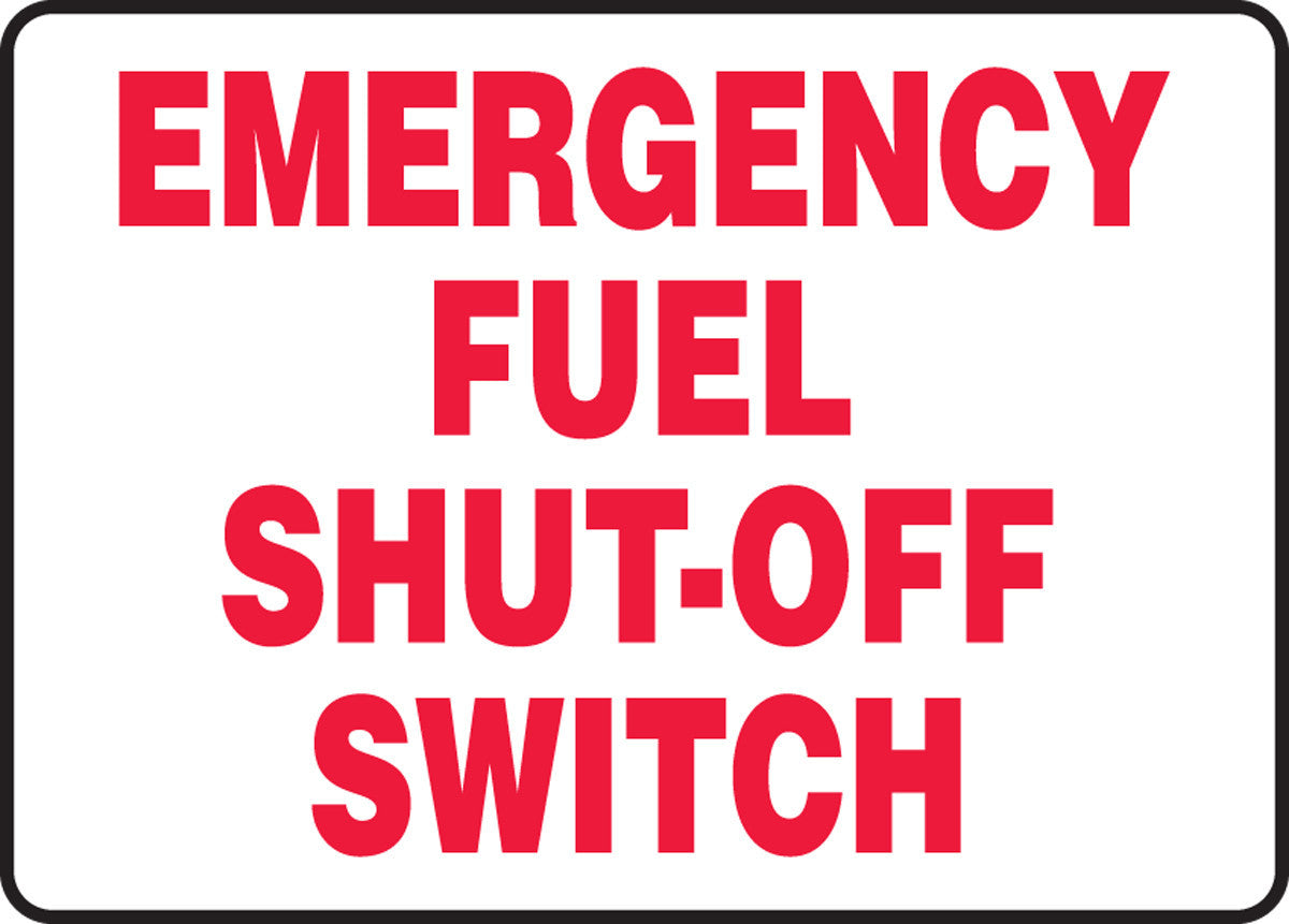 Safety Sign: Emergency Fuel Shut-Off Switch 10" x 14" Adhesive Vinyl / - MCHL572VS