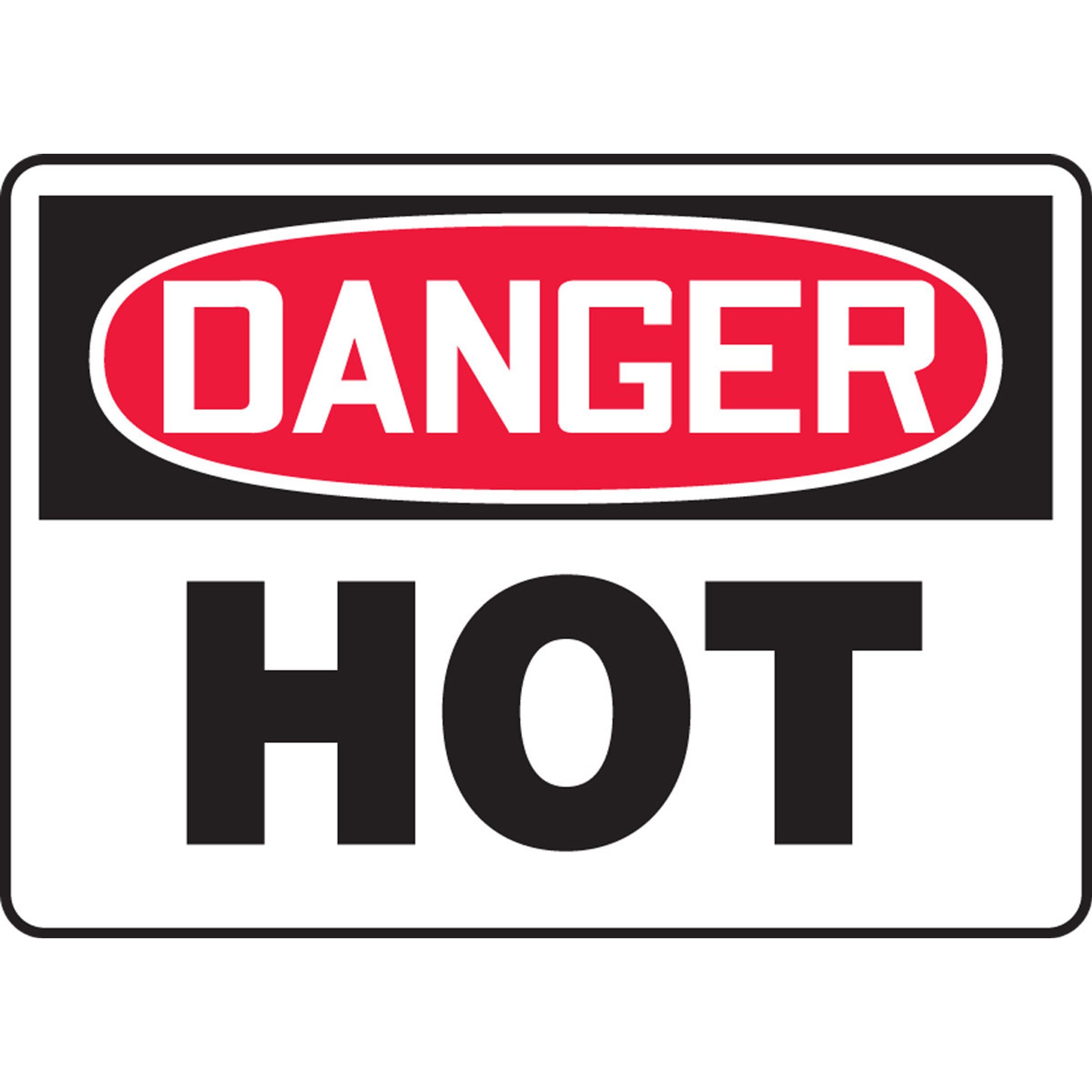 OSHA Danger Safety Sign: Hot 7" x 10" Adhesive Dura-Vinyl / - MCPG019XV