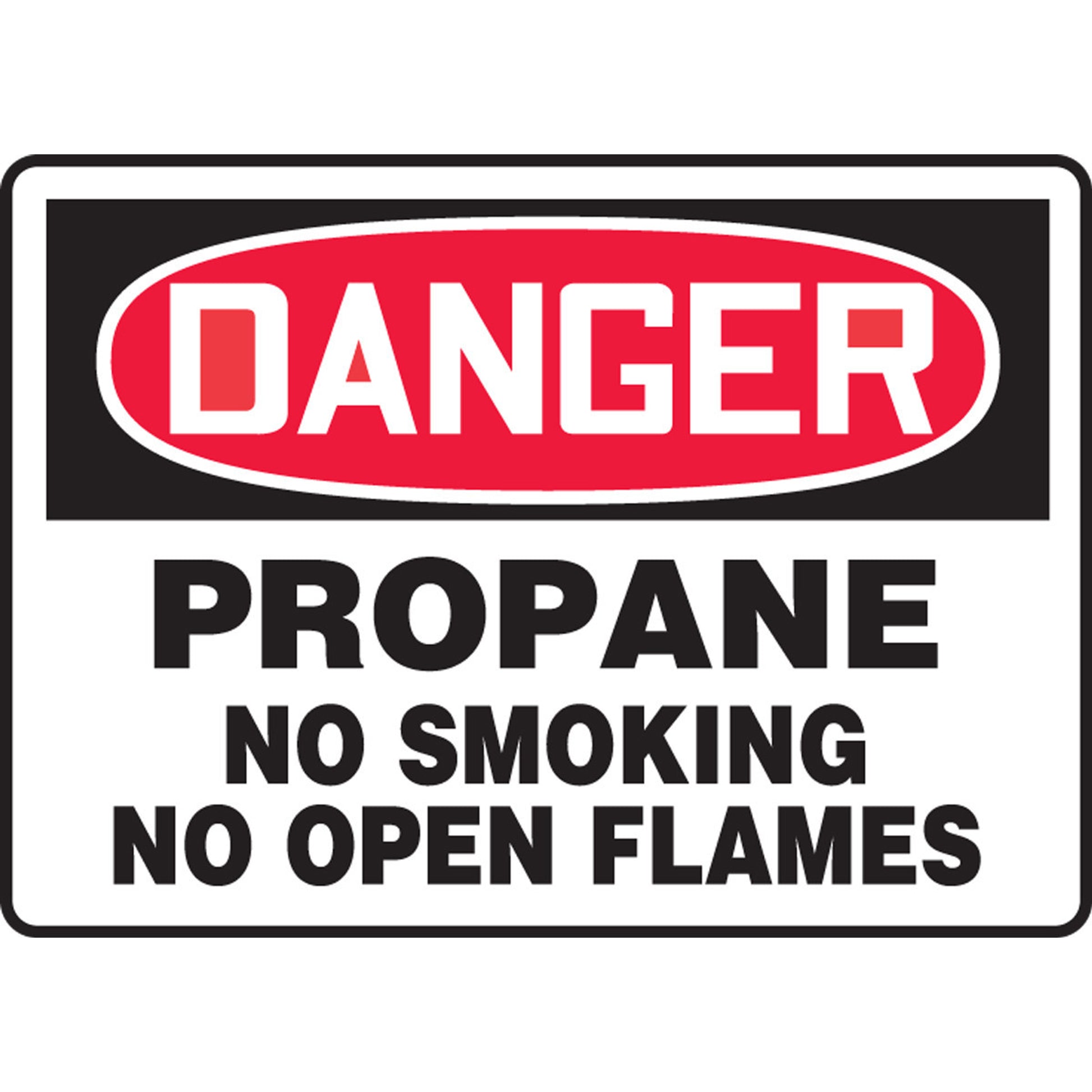 OSHA Danger Safety Sign: Propane- No Smoking- No Open Flames 7" x 10" Dura-Plastic 1/Each - MCPG025XT