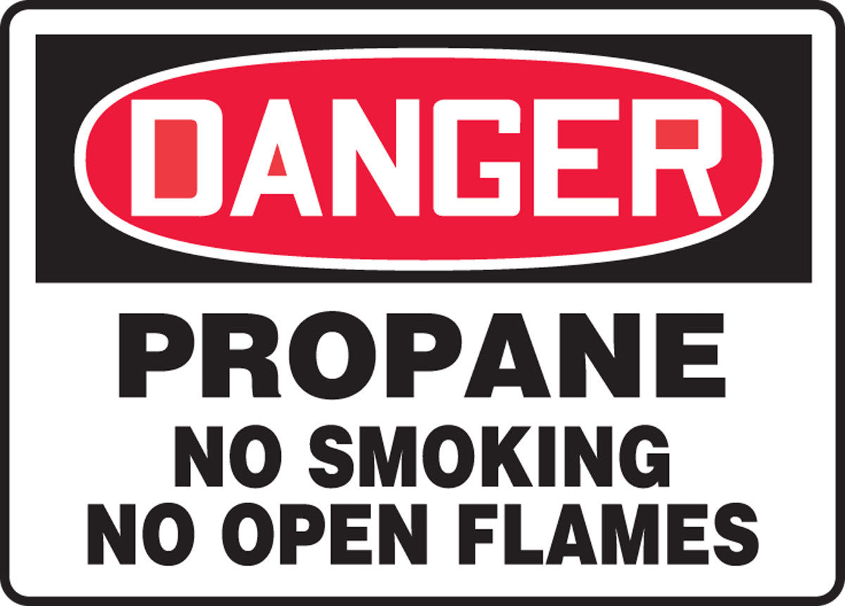 OSHA Danger Safety Sign: Propane- No Smoking- No Open Flames 7" x 10" Dura-Plastic 1/Each - MCPG025XT