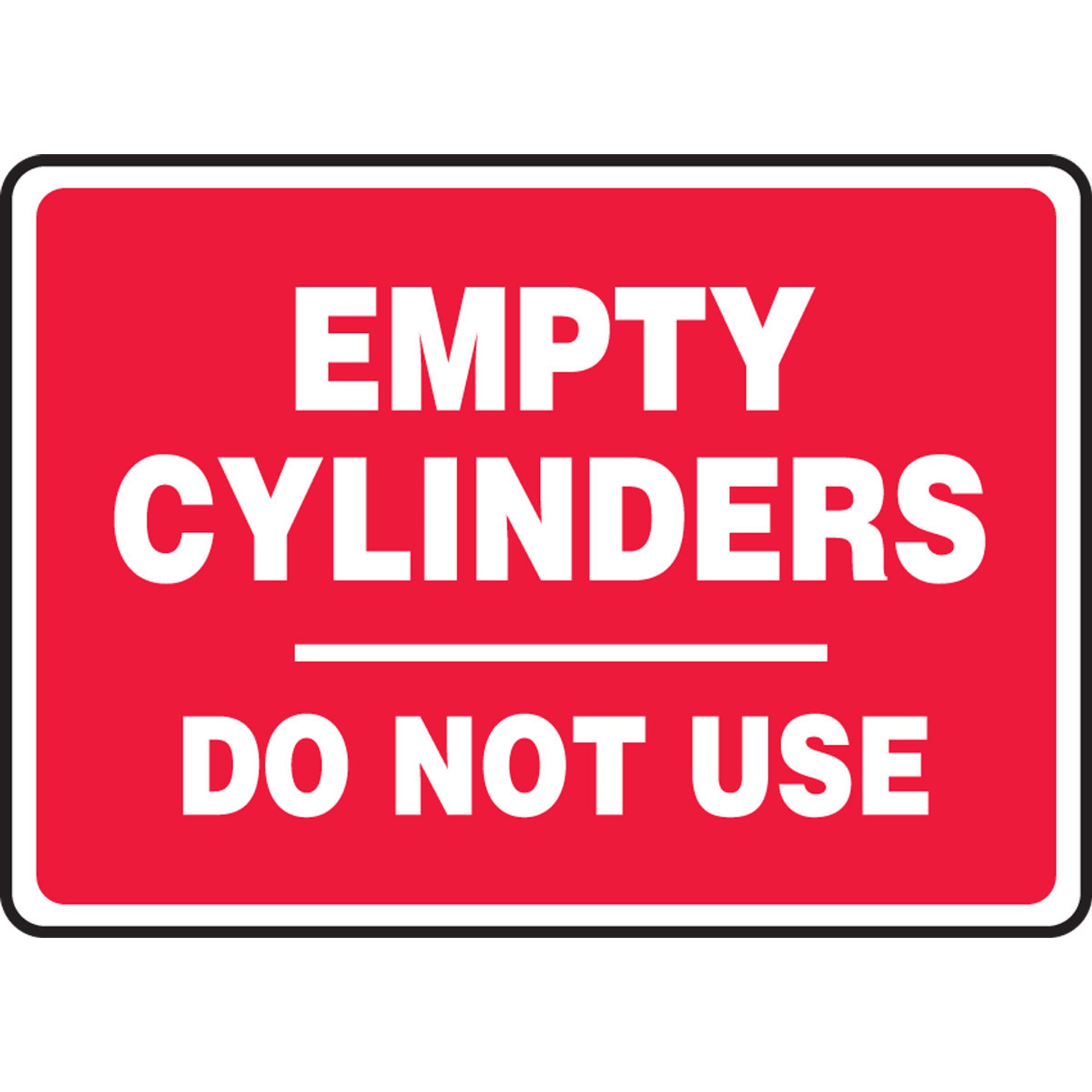 Safety Sign: Empty Cylinders Do Not Use 10" x 14" Plastic / - MCPG526VP