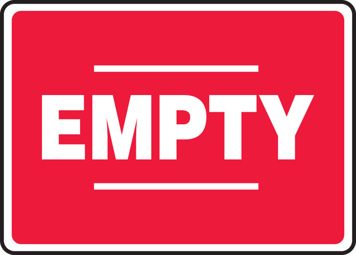 Safety Sign: Empty (Red) 10" x 14" Adhesive Dura-Vinyl / - MCPG529XV