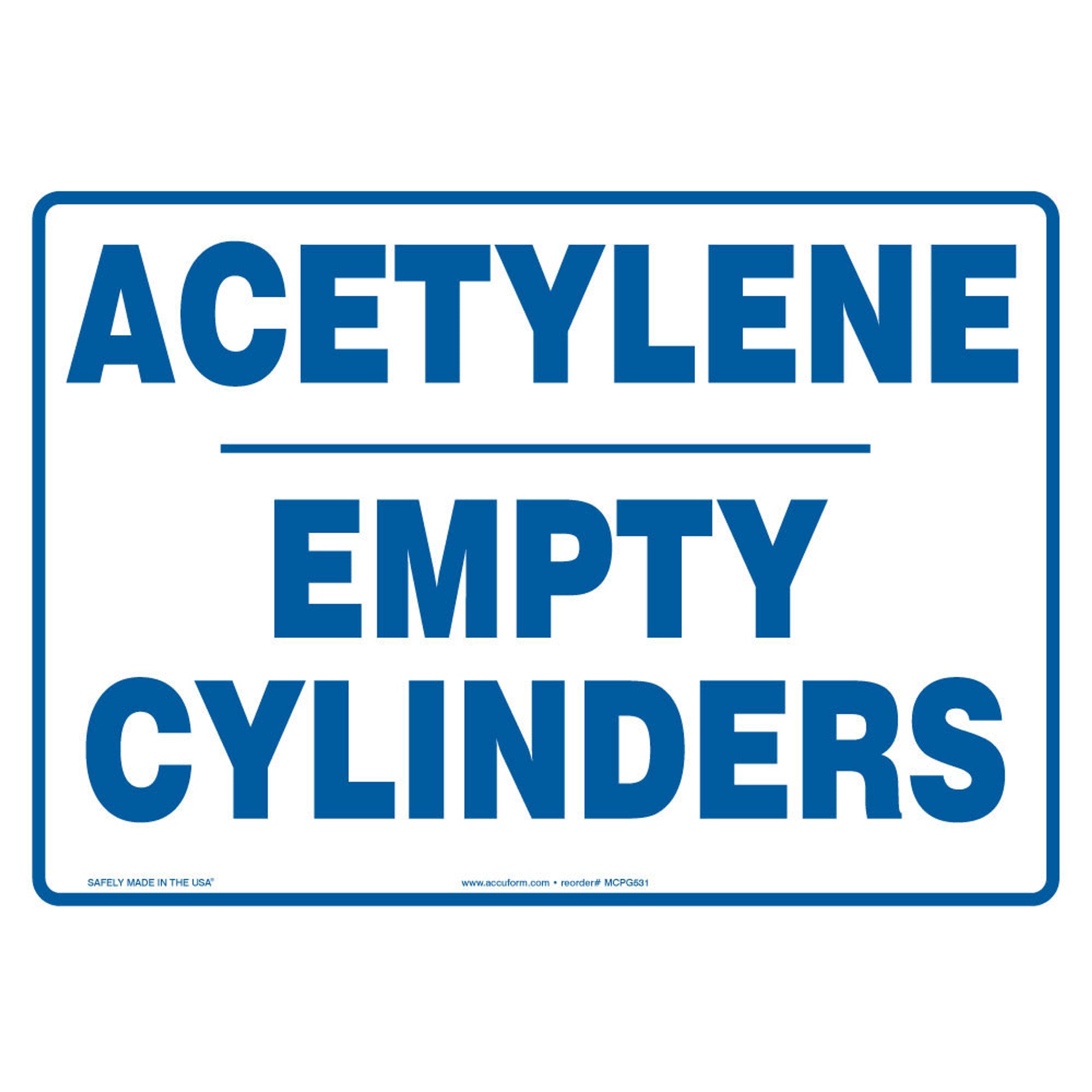Safety Sign: Acetylene - Empty Cylinders English 10" x 14" Accu-Shield 1/Each - MCPG531XP