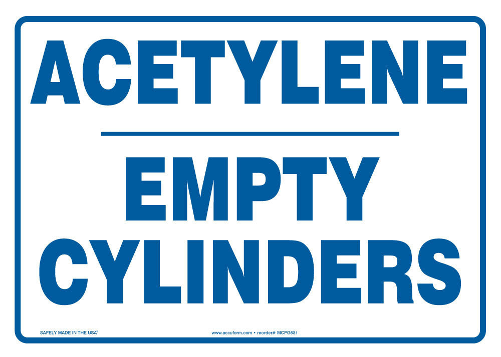 Safety Sign: Acetylene - Empty Cylinders English 10" x 14" Accu-Shield 1/Each - MCPG531XP