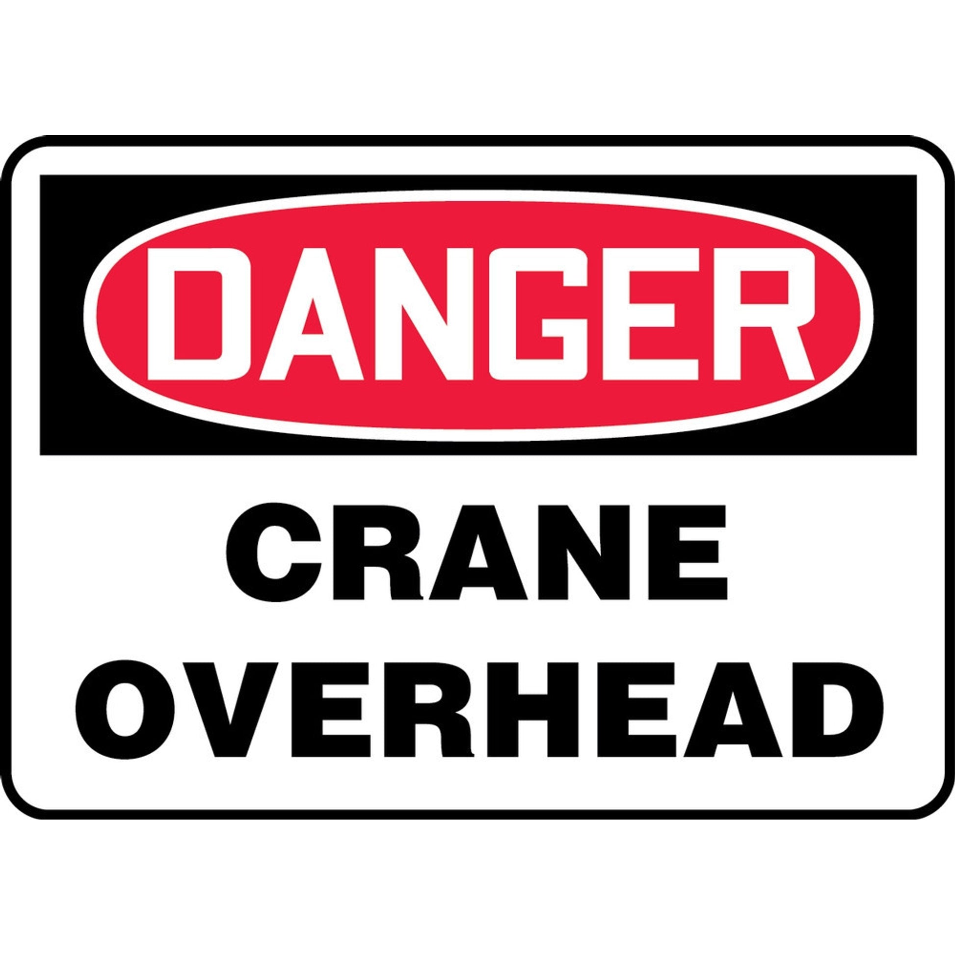 OSHA Danger Safety Sign: Crane Overhead 7" x 10" Adhesive Dura-Vinyl / - MCRT153XV