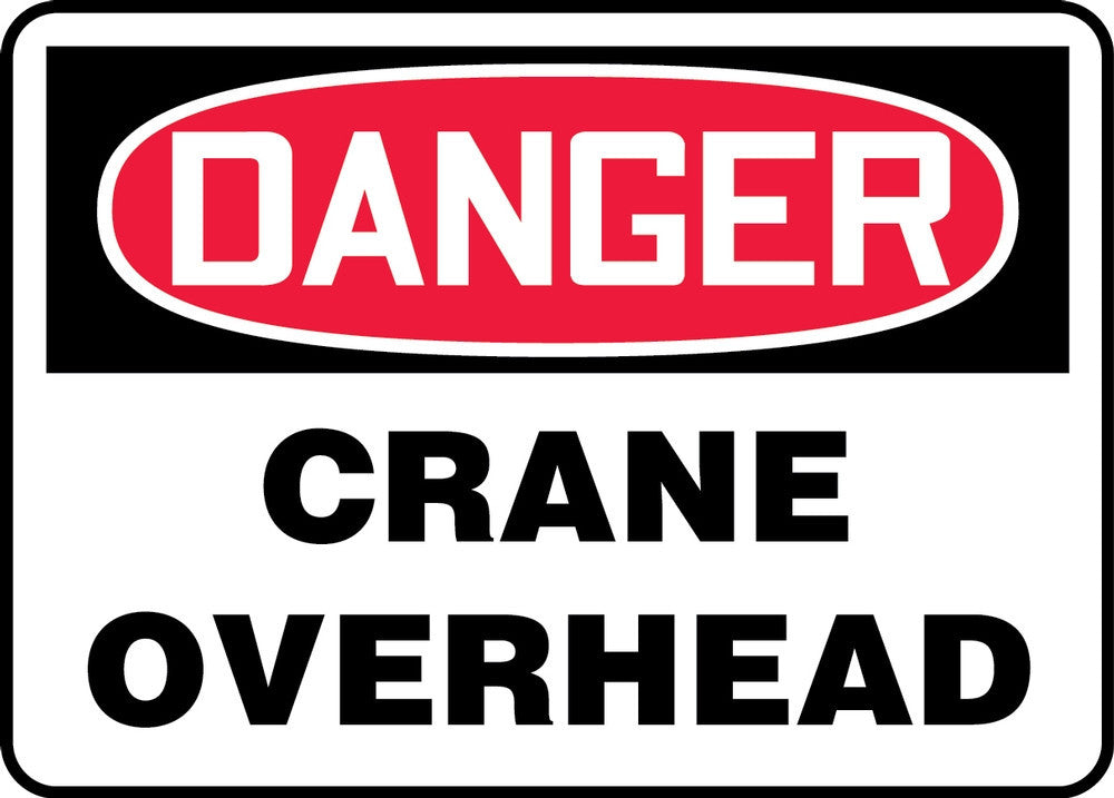 OSHA Danger Safety Sign: Crane Overhead 7" x 10" Adhesive Dura-Vinyl / - MCRT153XV