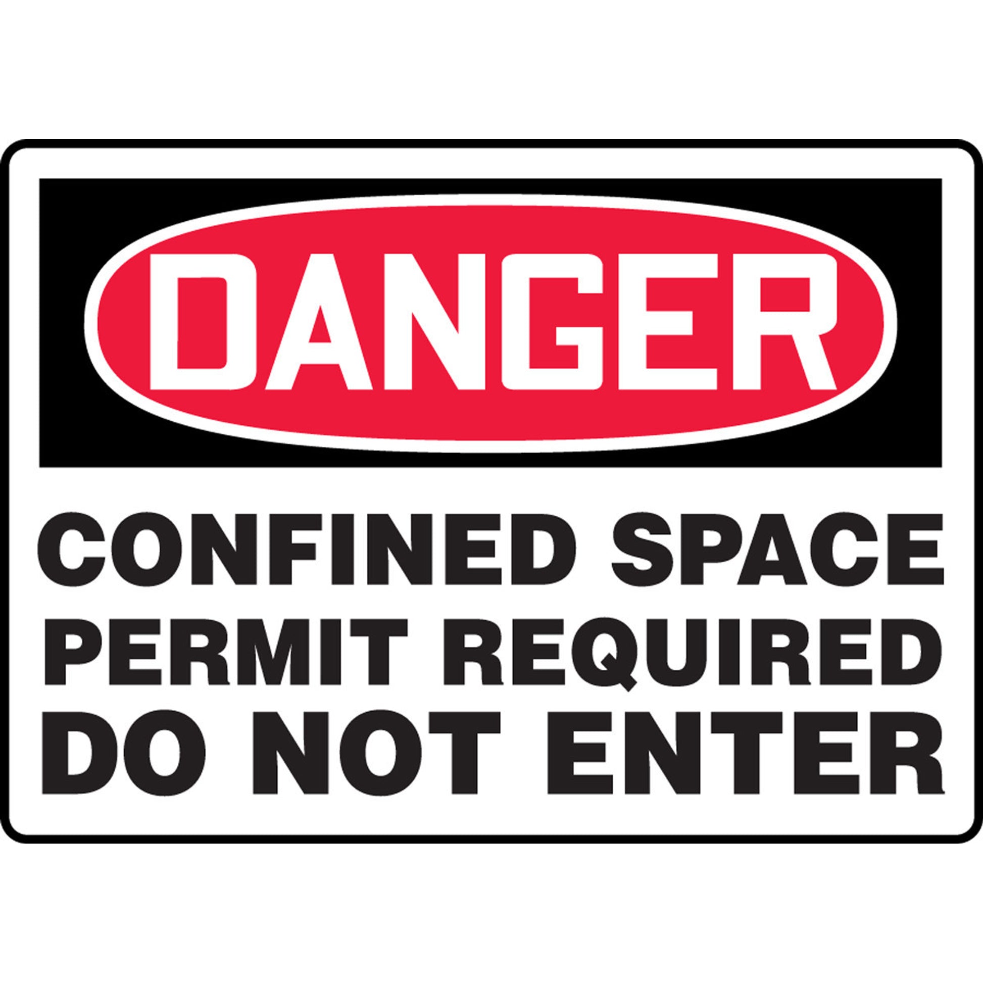 OSHA Danger Safety Sign: Confined Space - Permit Required - Do Not Enter English 14" x 20" Dura-Plastic 1/Each - MCSP043XT