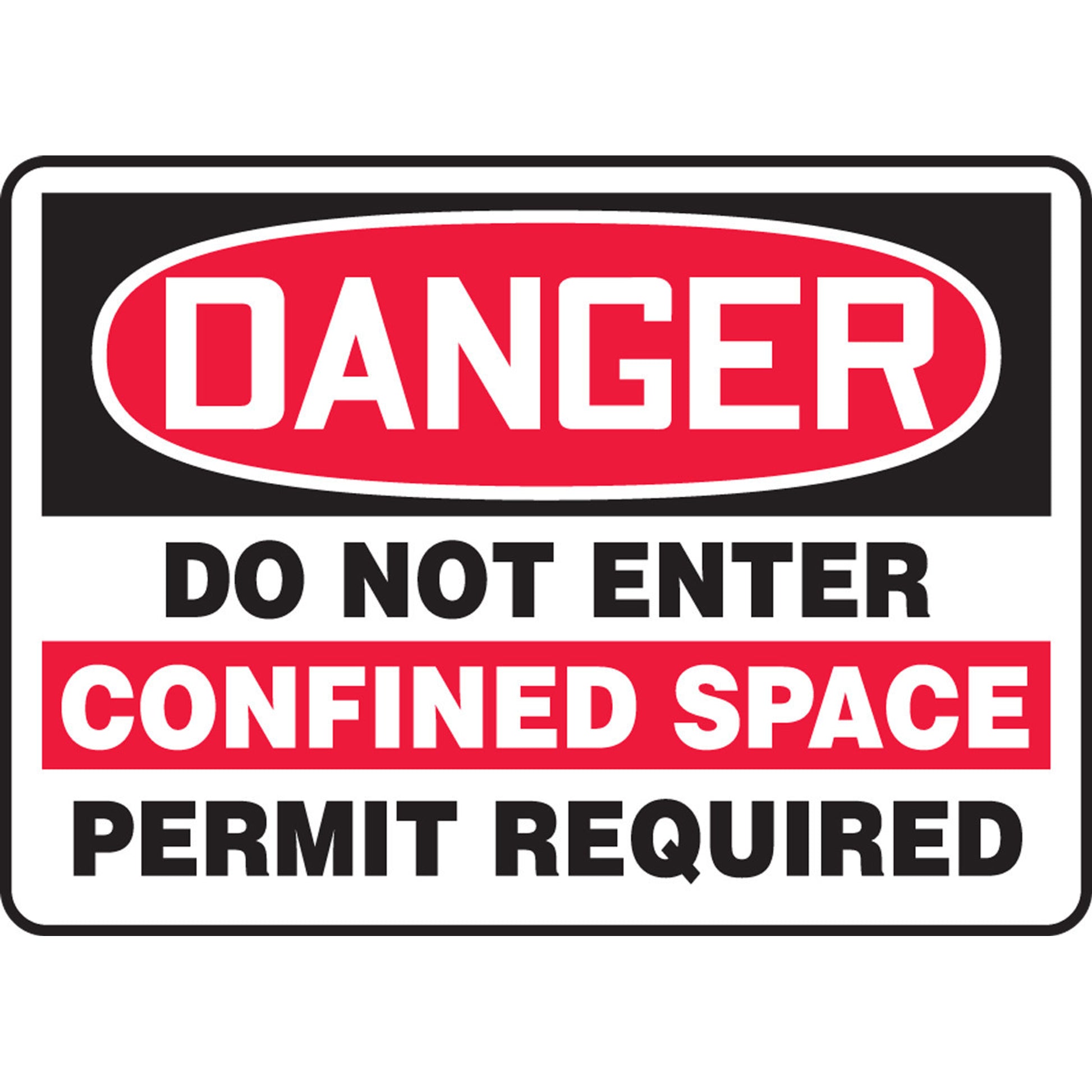 OSHA Danger Safety Sign: Do Not Enter - Confined Space - Permit Required 7" x 10" Plastic / - MCSP132VP