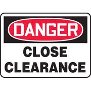 OSHA Danger Safety Sign: Close Clearance 10" x 14" Aluma-Lite 1/Each - MECR002XL