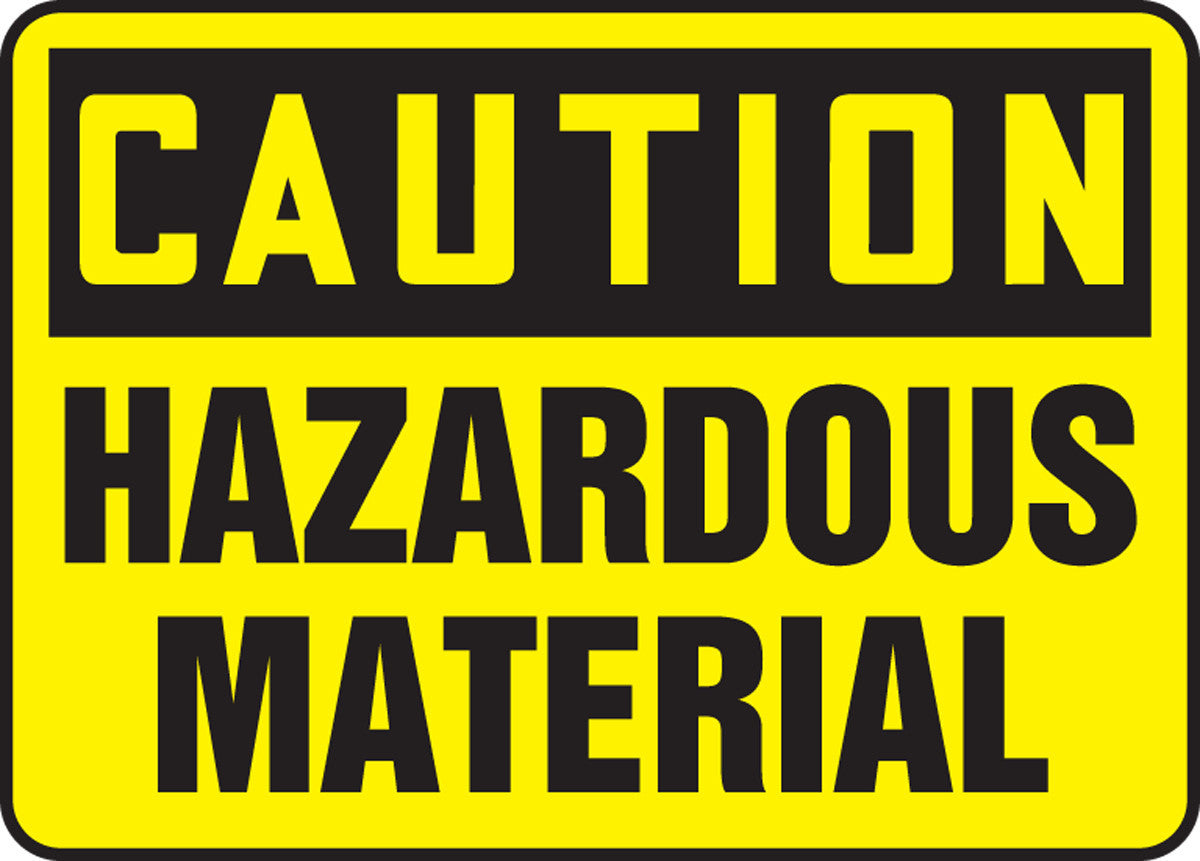 OSHA Caution Safety Sign: Hazardous Material English 7" x 10" Adhesive Dura-Vinyl 1/Each - MELC642XV