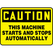 OSHA Caution Safety Sign - This Machine Starts and Stops Automatically 7" x 10" Plastic / - MEQM720VP