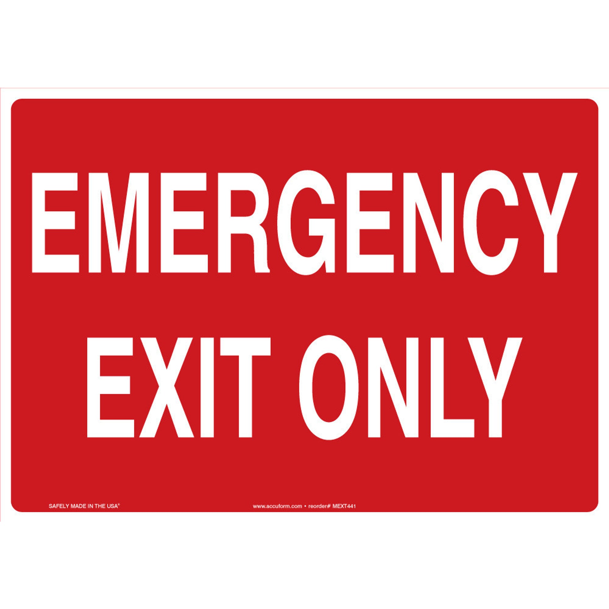 Safety Sign: Emergency Exit Only (White Text On Red) 10" x 14" Adhesive Vinyl / - MEXT441VS