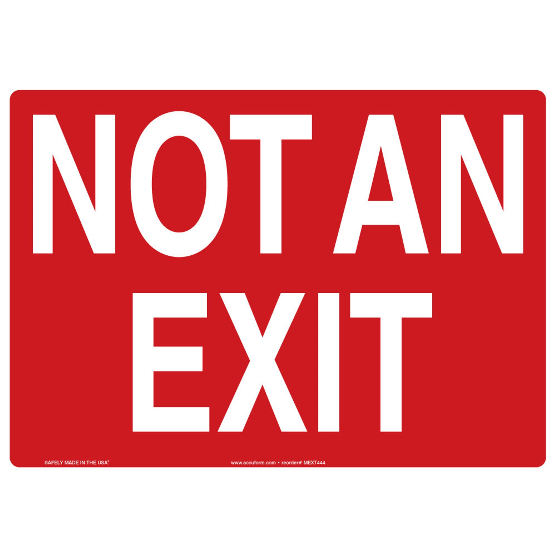 Safety Sign: Not An Exit 10" x 14" Plastic / - MEXT444VP