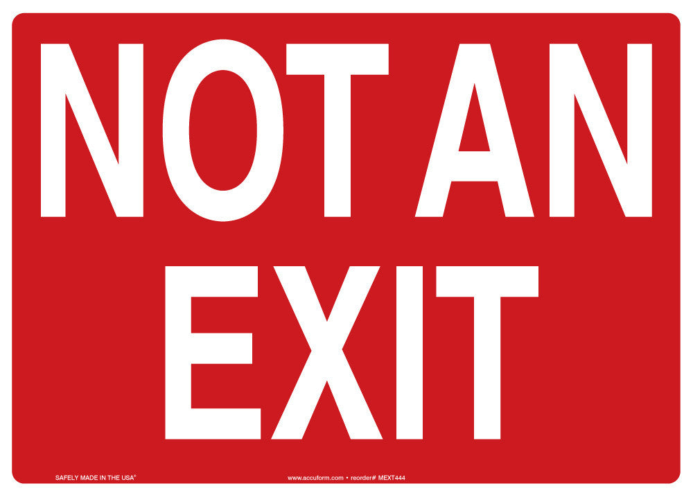 Safety Sign: Not An Exit 10" x 14" Plastic / - MEXT444VP