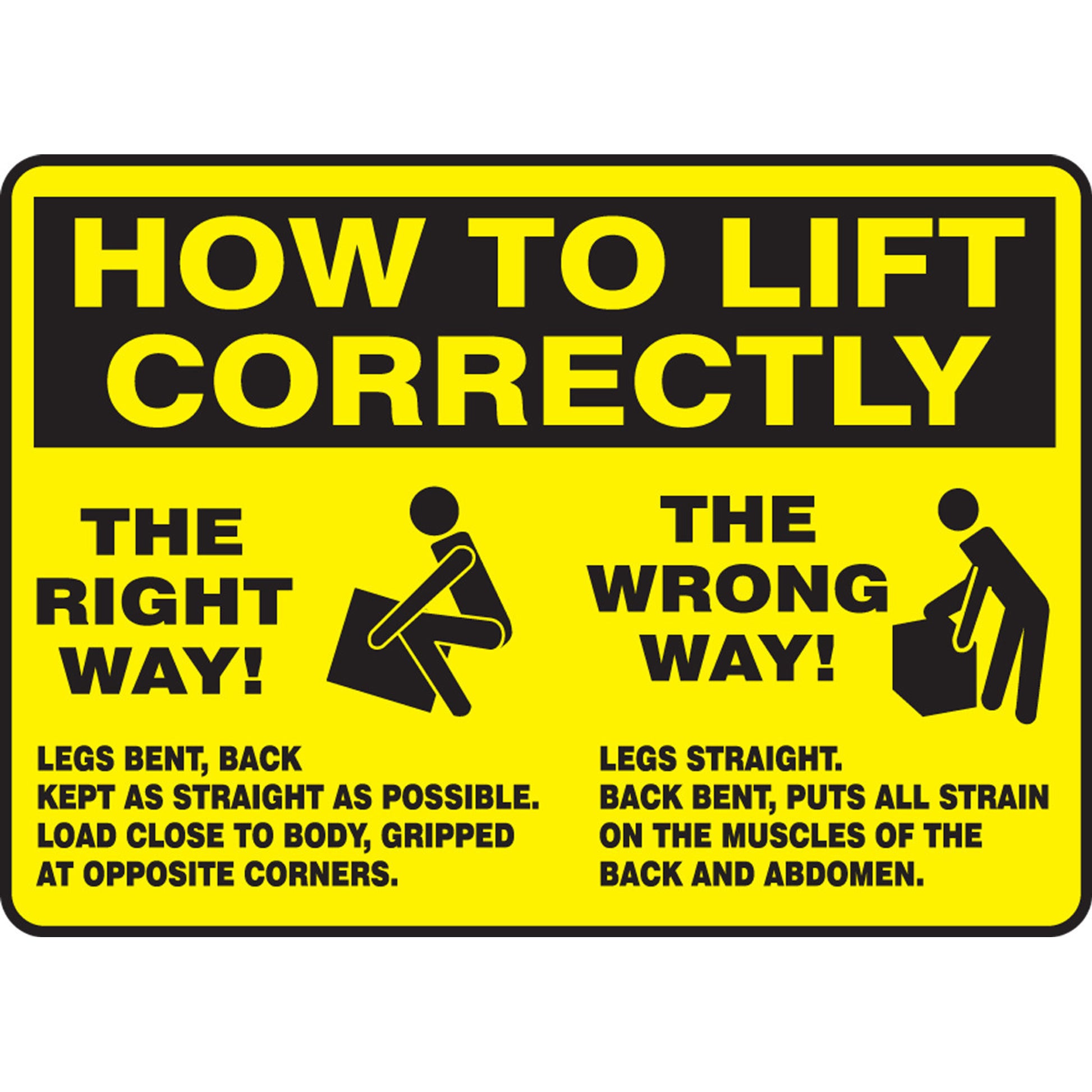 How To Lift Correctly Safety Sign: The Right Way - The Wrong Way 10" x 14" Accu-Shield 1/Each - MGNF504XP