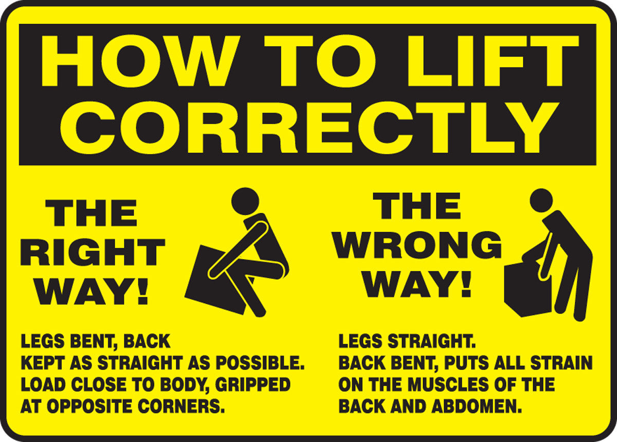 How To Lift Correctly Safety Sign: The Right Way - The Wrong Way 10" x 14" Accu-Shield 1/Each - MGNF504XP