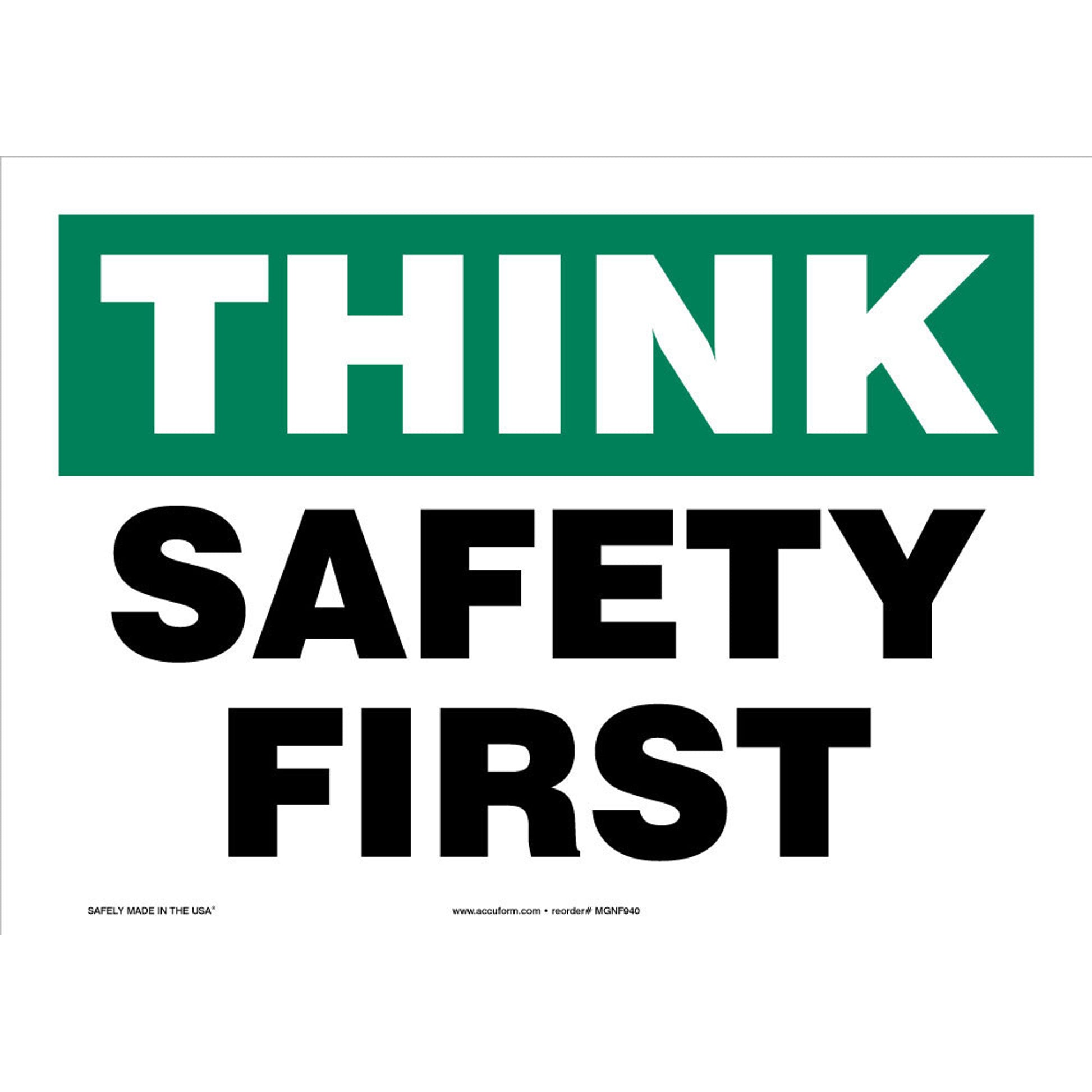 Safety Sign: Think - Safety First 10" x 14" Plastic / - MGNF940VP
