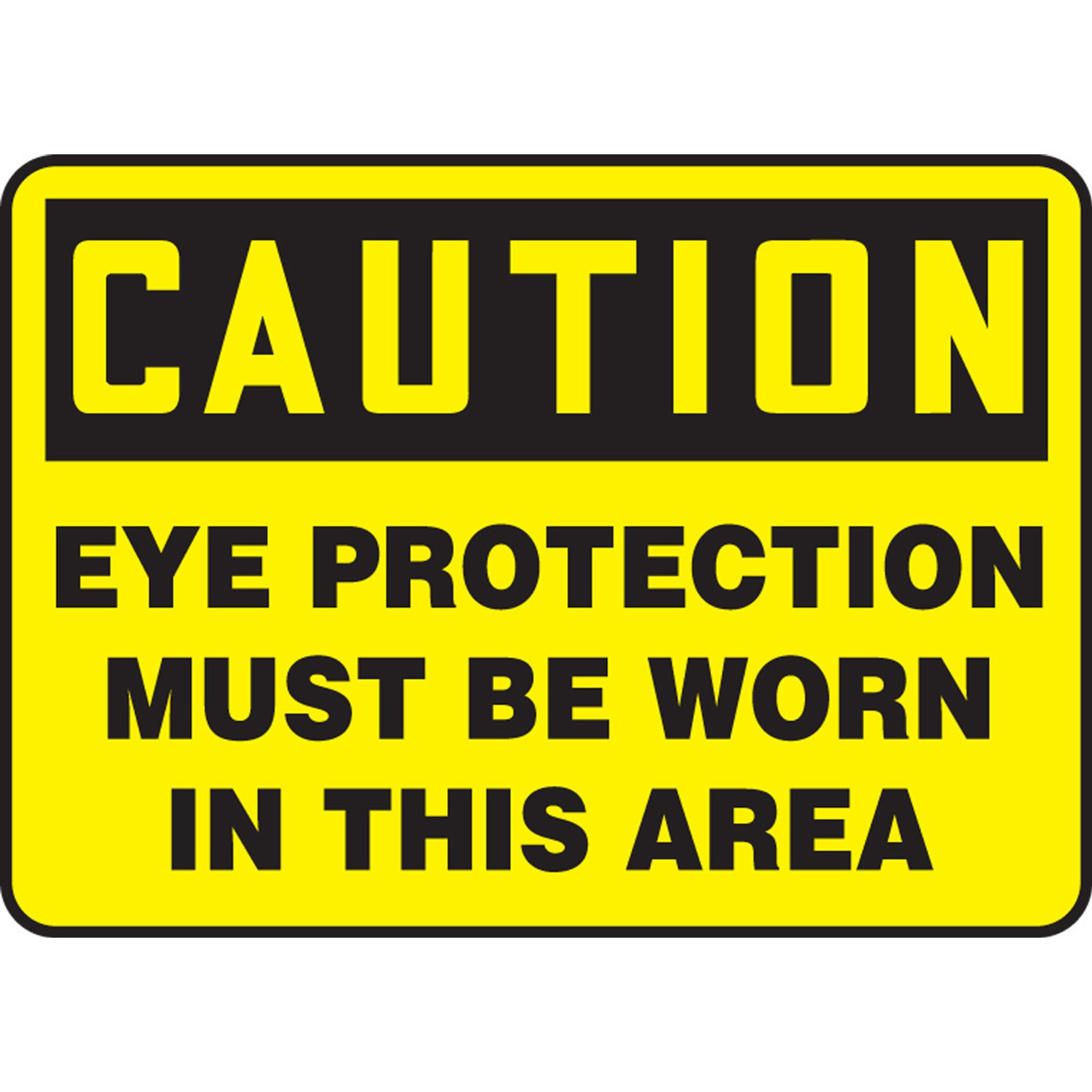 OSHA Caution Safety Sign: Eye Protection Must Be Worn In This Area 7" x 10" Adhesive Dura-Vinyl / - MPPA605XV
