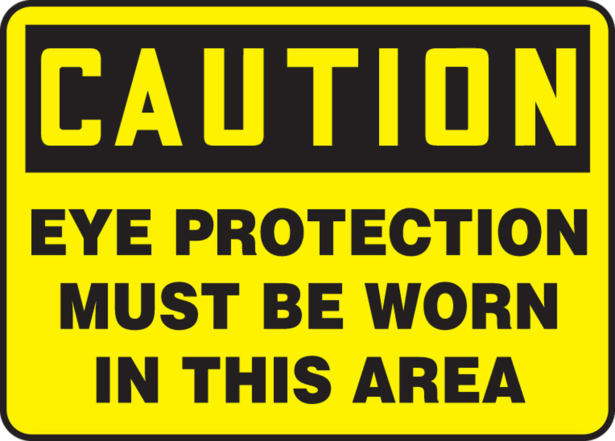 OSHA Caution Safety Sign: Eye Protection Must Be Worn In This Area 7" x 10" Adhesive Dura-Vinyl / - MPPA605XV