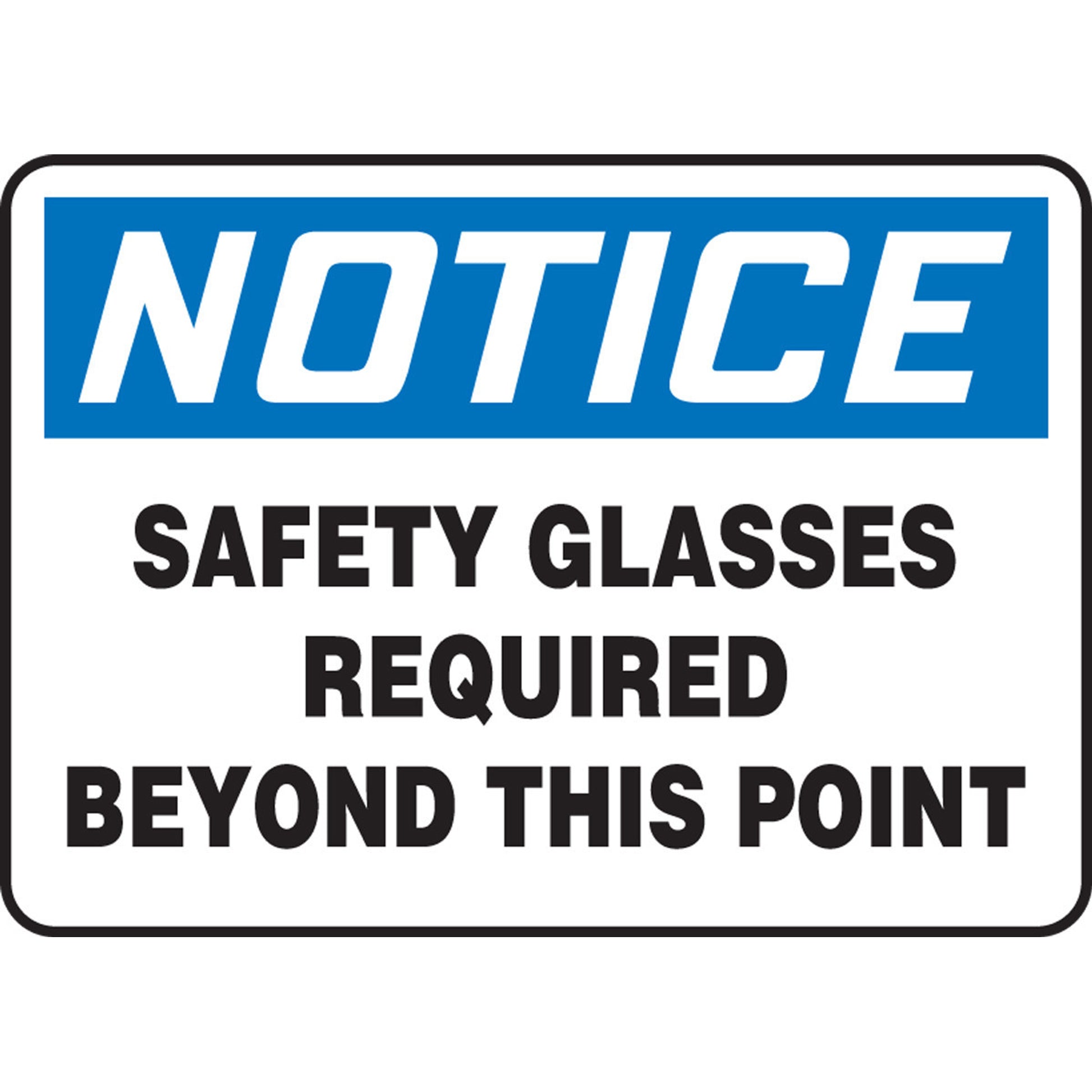 OSHA Notice Safety Sign: Safety Glasses Required Beyond This Point 10" x 14" Aluminum / - MPPA818VA