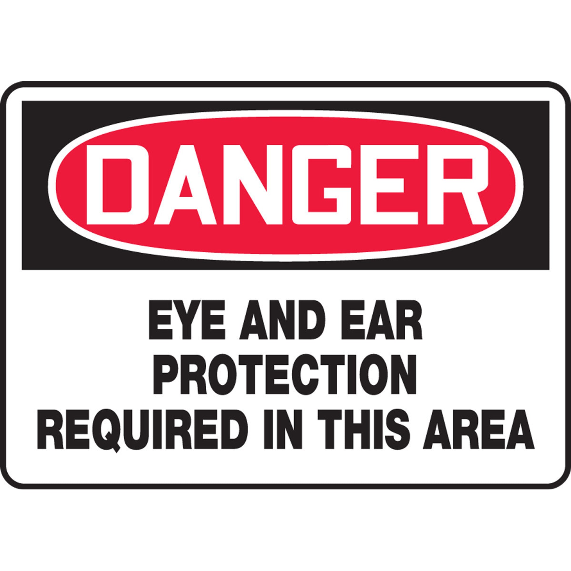 OSHA Danger Safety Sign: Eye And Ear Protection Required In This Area 10" x 14" Adhesive Vinyl / - MPPE131VS