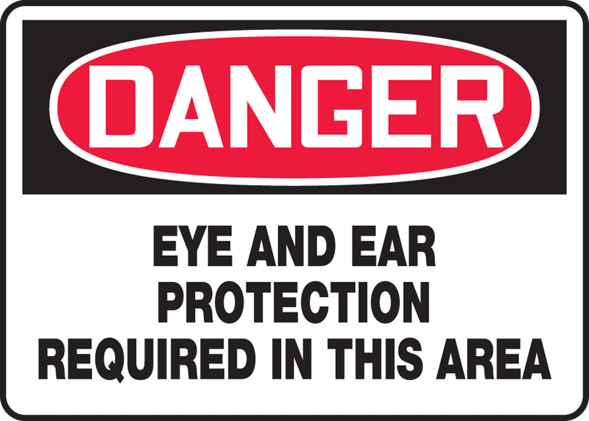 OSHA Danger Safety Sign: Eye And Ear Protection Required In This Area 10" x 14" Adhesive Vinyl / - MPPE131VS
