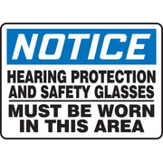 OSHA Notice Safety Sign: Hearing Protection And Safety Glasses Must Be Worn In This Area 10" x 14" Plastic 1/Each - MPPE804VP