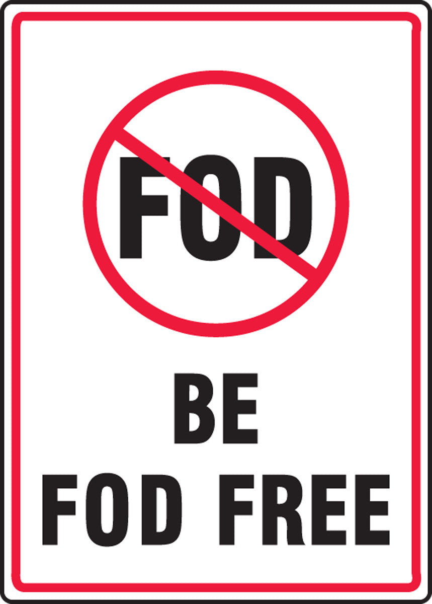 Safety Sign: Be FOD Free 14" x 10" Aluminum 1/Each - MQTL504VA