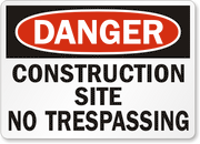 Danger Construction Site No Trespassing Sign - 420-11008
