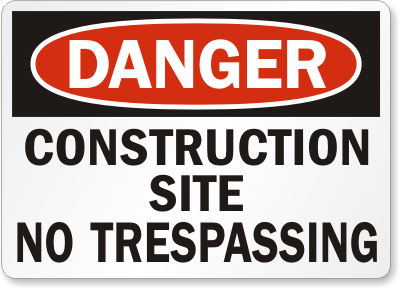 Danger Construction Site No Trespassing Sign - 420-11008