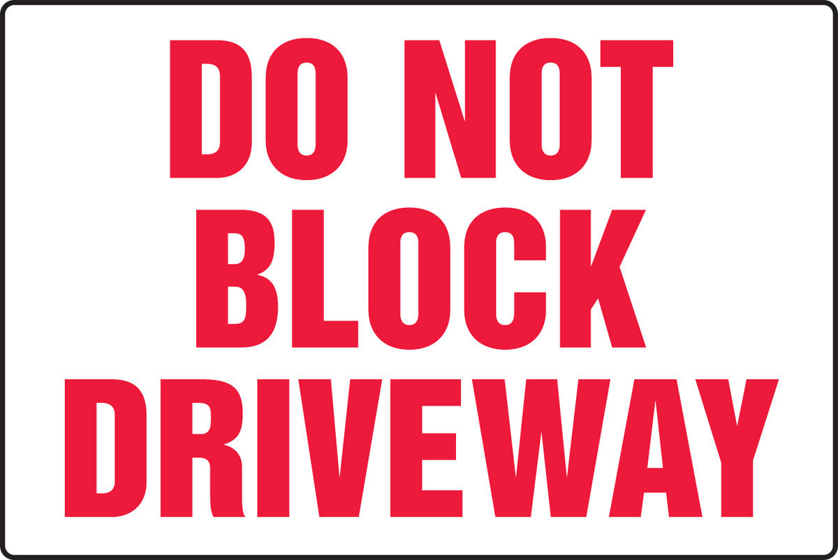 Safety Sign: Do Not Block Driveway 12" x 18" Aluma-Lite 1/Each - MVHR539XL