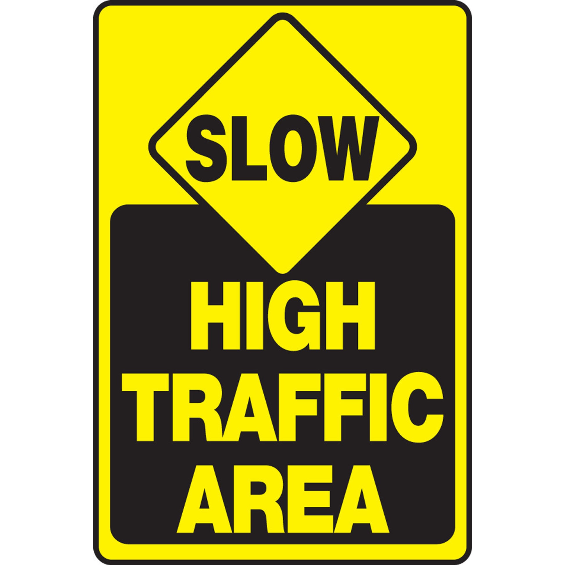 Safety Sign: Slow - High Traffic Area 18" x 12" Dura-Plastic 1/Each - MVHR912XT