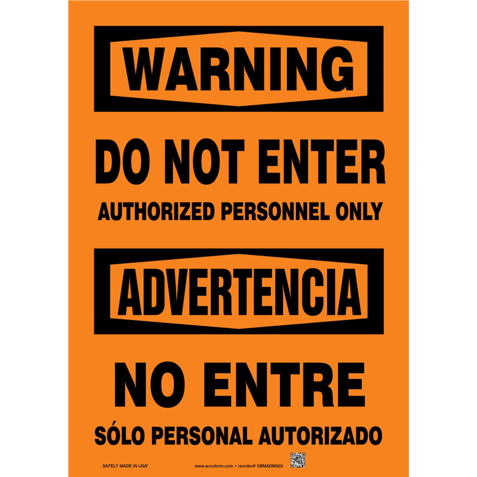 Bilingual OSHA Warning Safety Sign: Do Not Enter - Authorized Personnel Only 20" x 14" Accu-Shield 1/Each - SBMADM340XP