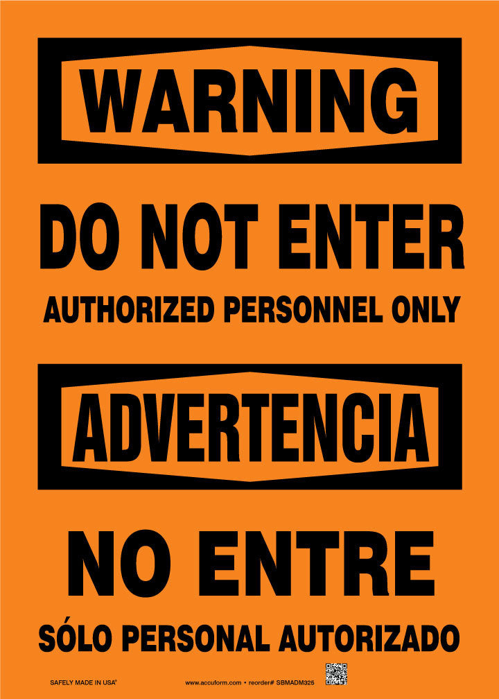 Bilingual OSHA Warning Safety Sign: Do Not Enter - Authorized Personnel Only 20" x 14" Accu-Shield 1/Each - SBMADM340XP