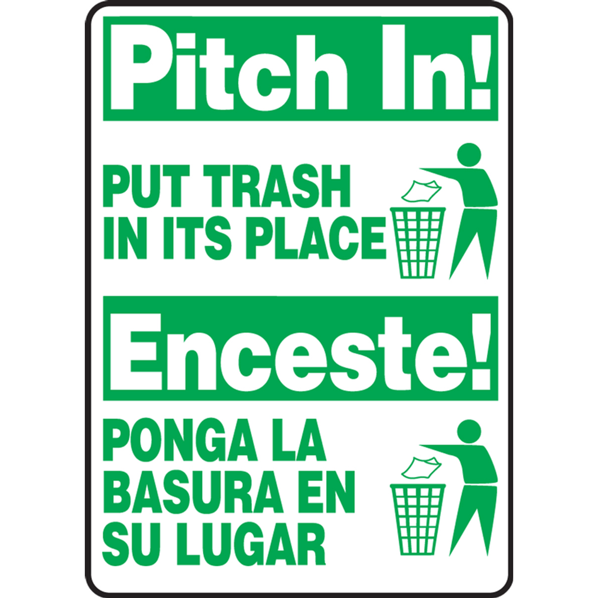 Bilingual Safety Sign: Pitch In! - Put Trash In Its Place 14" x 10" Dura-Plastic 1/Each - SBMHSK903XT